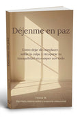 Déjenme en Paz: Libro digital + Kit de los límites